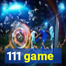 111 game